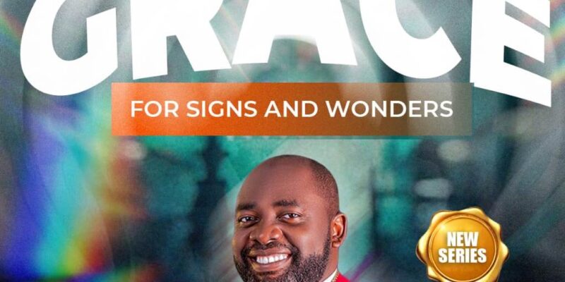 Grace for Signs & Wonders Part 1 - Bishop Wale Ajayi